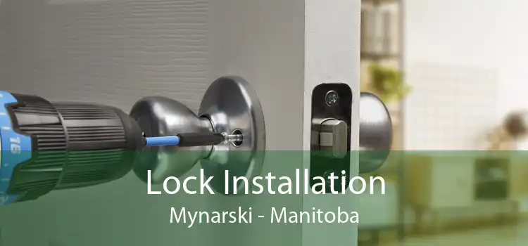 Lock Installation Mynarski - Manitoba