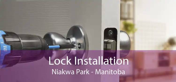 Lock Installation Niakwa Park - Manitoba
