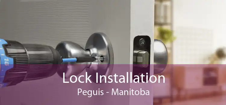 Lock Installation Peguis - Manitoba