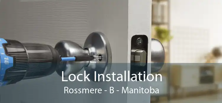 Lock Installation Rossmere - B - Manitoba