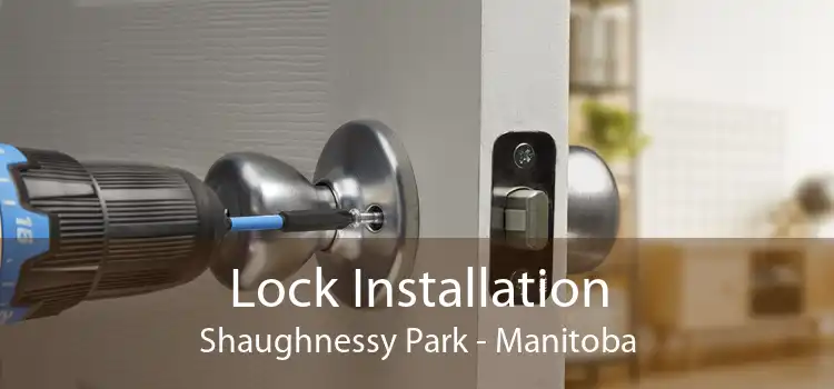 Lock Installation Shaughnessy Park - Manitoba
