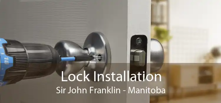 Lock Installation Sir John Franklin - Manitoba
