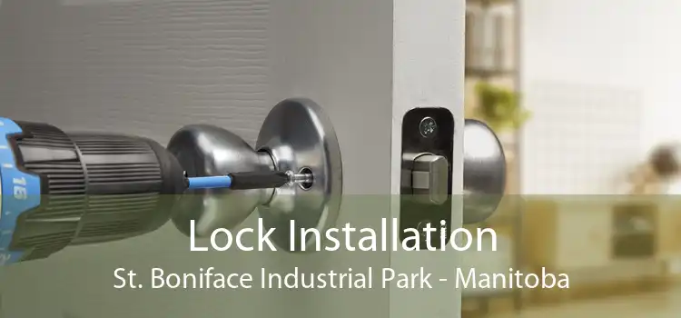 Lock Installation St. Boniface Industrial Park - Manitoba