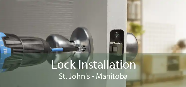 Lock Installation St. John's - Manitoba