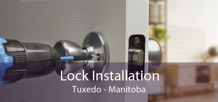 Lock Installation Tuxedo - Manitoba