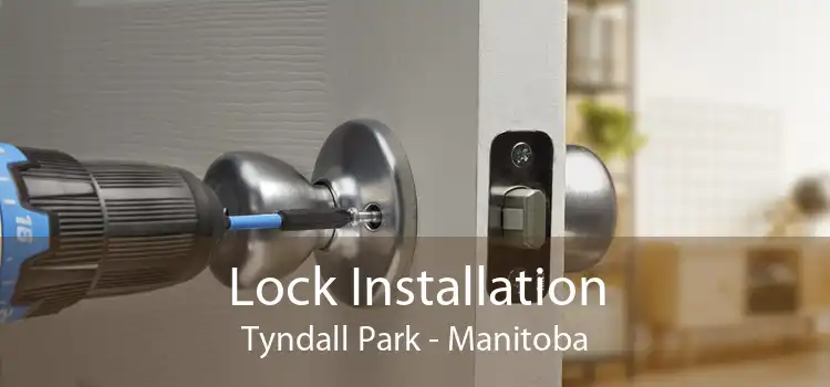 Lock Installation Tyndall Park - Manitoba