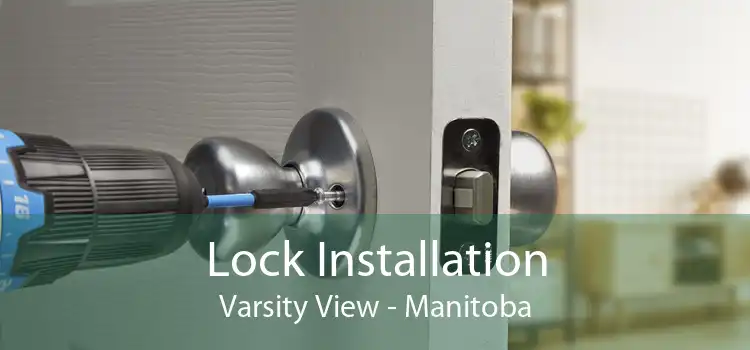 Lock Installation Varsity View - Manitoba