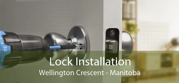 Lock Installation Wellington Crescent - Manitoba
