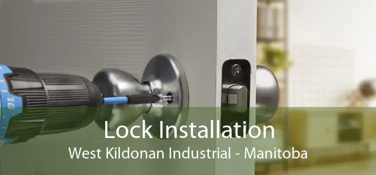 Lock Installation West Kildonan Industrial - Manitoba