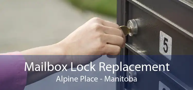 Mailbox Lock Replacement Alpine Place - Manitoba