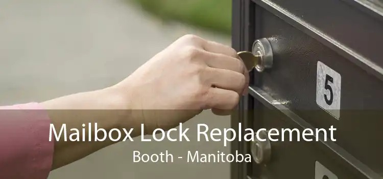 Mailbox Lock Replacement Booth - Manitoba