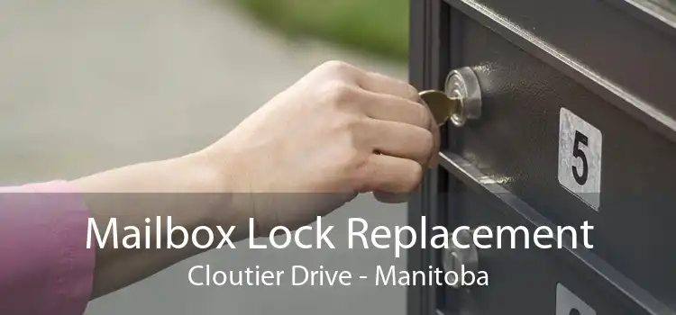 Mailbox Lock Replacement Cloutier Drive - Manitoba