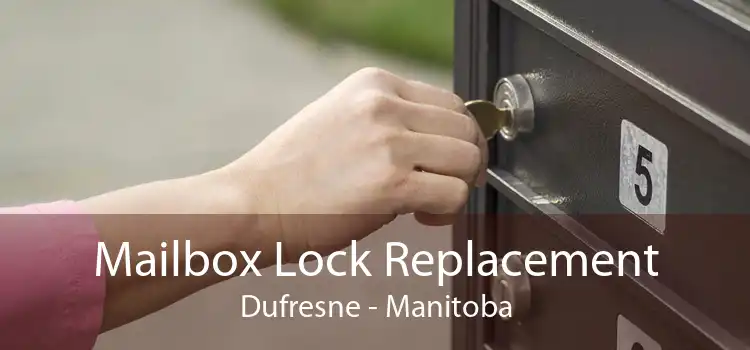 Mailbox Lock Replacement Dufresne - Manitoba