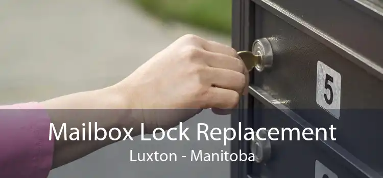 Mailbox Lock Replacement Luxton - Manitoba