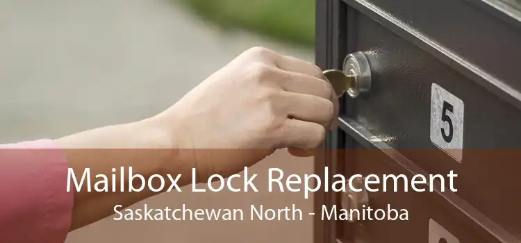 Mailbox Lock Replacement Saskatchewan North - Manitoba