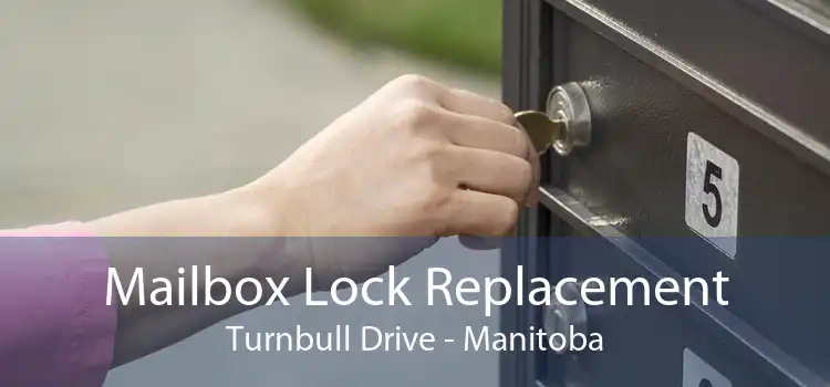 Mailbox Lock Replacement Turnbull Drive - Manitoba