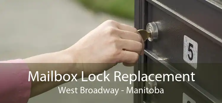 Mailbox Lock Replacement West Broadway - Manitoba