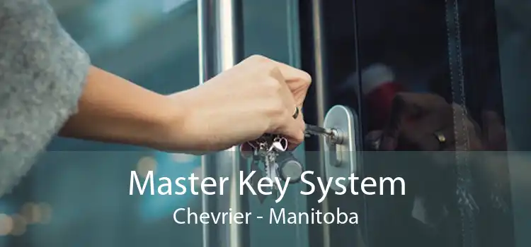 Master Key System Chevrier - Manitoba
