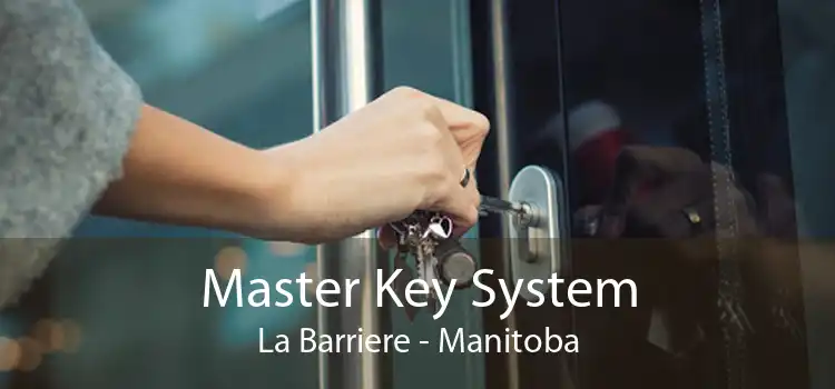 Master Key System La Barriere - Manitoba