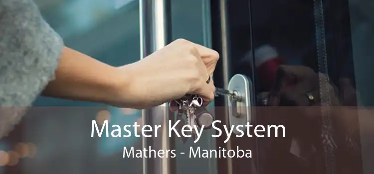Master Key System Mathers - Manitoba