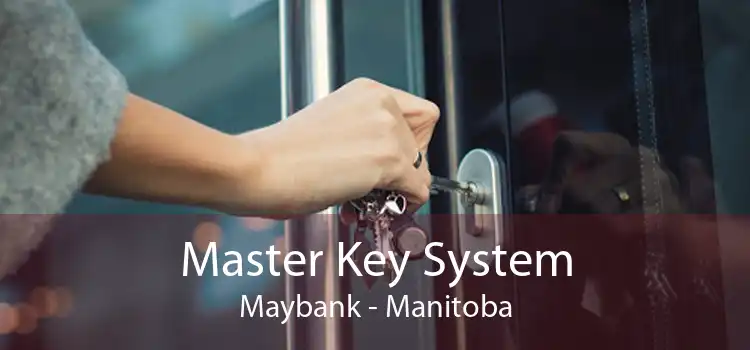 Master Key System Maybank - Manitoba