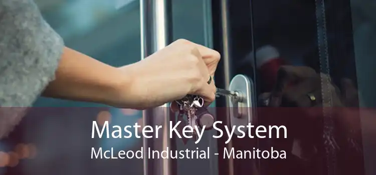 Master Key System McLeod Industrial - Manitoba