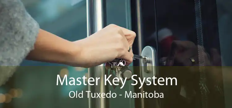 Master Key System Old Tuxedo - Manitoba