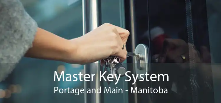 Master Key System Portage and Main - Manitoba