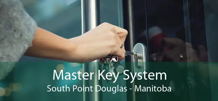 Master Key System South Point Douglas - Manitoba