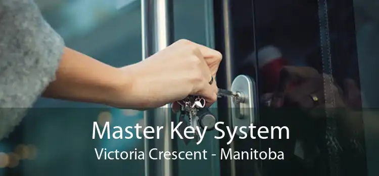 Master Key System Victoria Crescent - Manitoba