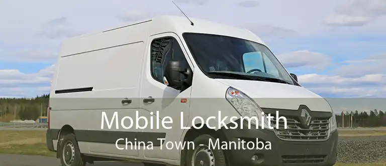 Mobile Locksmith China Town - Manitoba