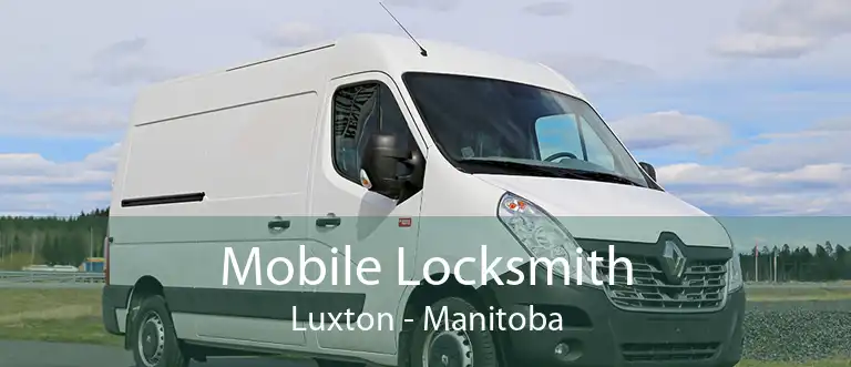 Mobile Locksmith Luxton - Manitoba
