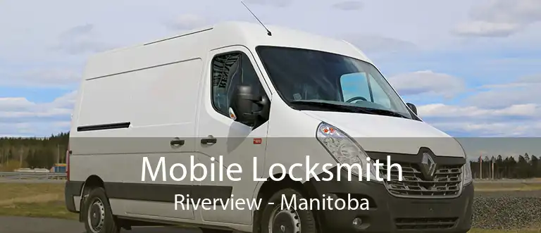 Mobile Locksmith Riverview - Manitoba
