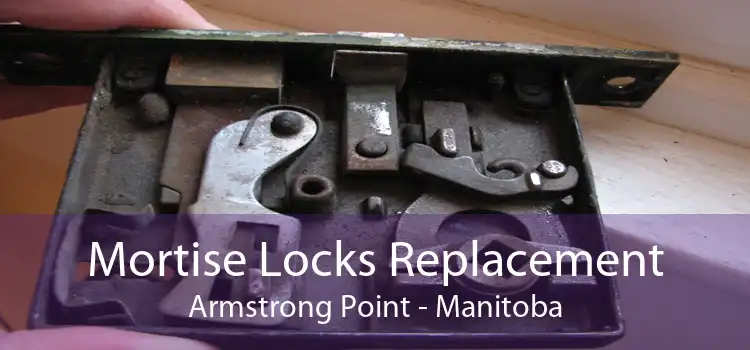 Mortise Locks Replacement Armstrong Point - Manitoba