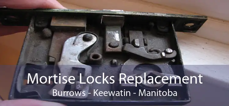 Mortise Locks Replacement Burrows - Keewatin - Manitoba