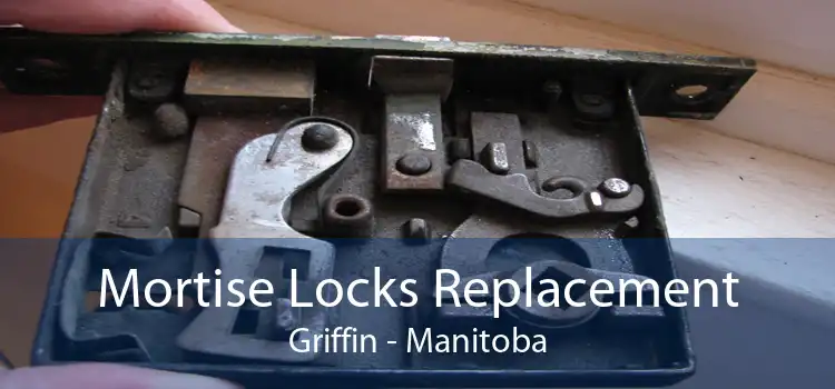Mortise Locks Replacement Griffin - Manitoba
