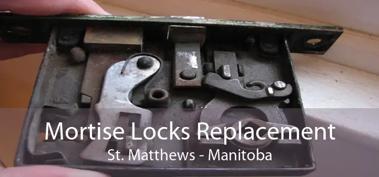 Mortise Locks Replacement St. Matthews - Manitoba