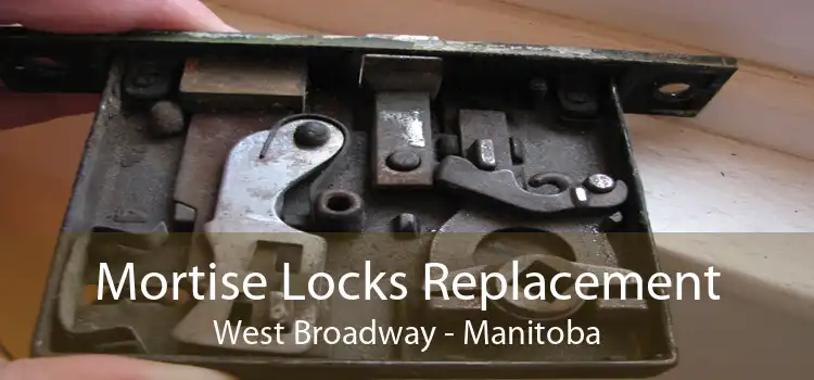 Mortise Locks Replacement West Broadway - Manitoba