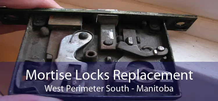 Mortise Locks Replacement West Perimeter South - Manitoba