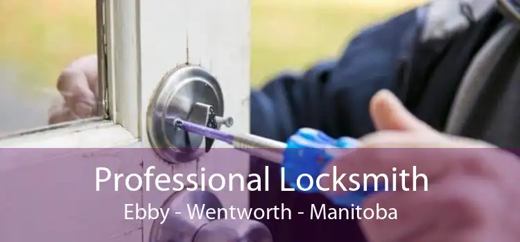 Professional Locksmith Ebby - Wentworth - Manitoba