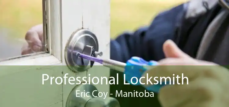Professional Locksmith Eric Coy - Manitoba