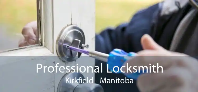 Professional Locksmith Kirkfield - Manitoba