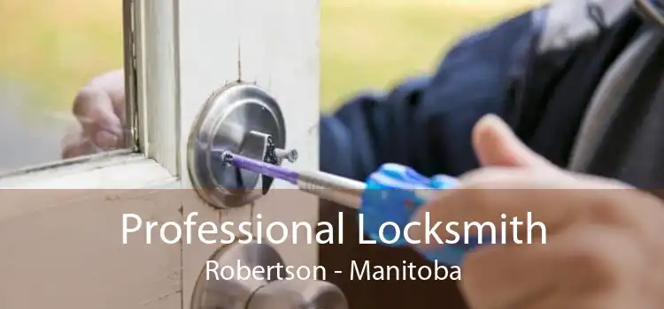 Professional Locksmith Robertson - Manitoba