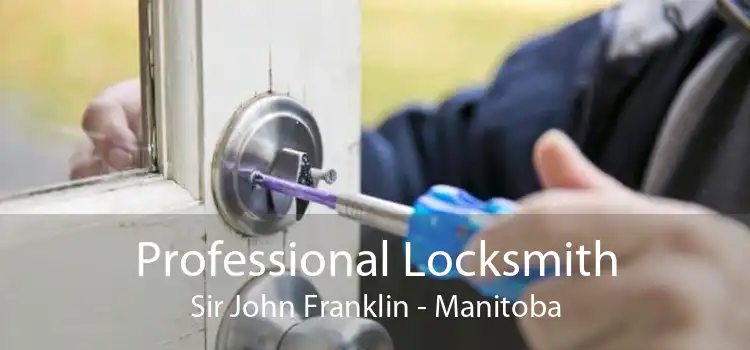 Professional Locksmith Sir John Franklin - Manitoba
