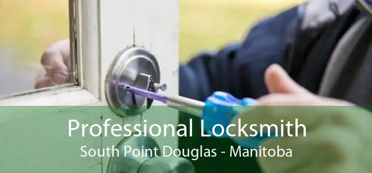 Professional Locksmith South Point Douglas - Manitoba