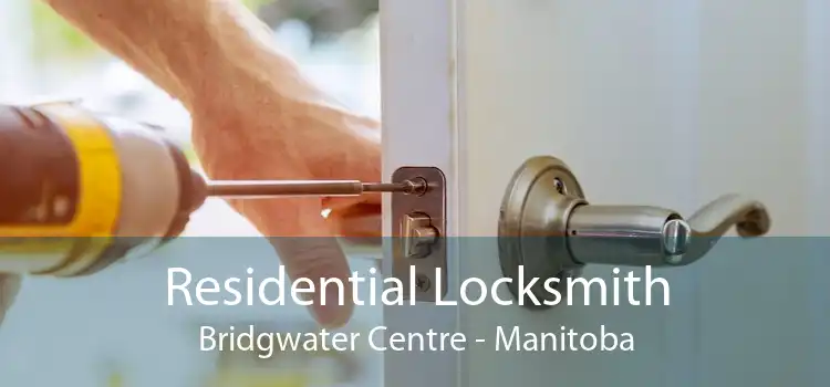 Residential Locksmith Bridgwater Centre - Manitoba