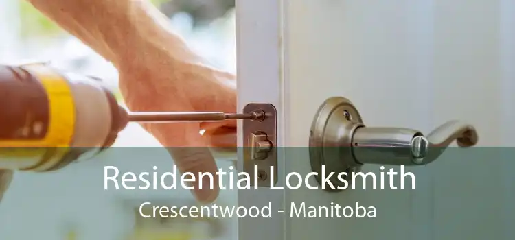 Residential Locksmith Crescentwood - Manitoba
