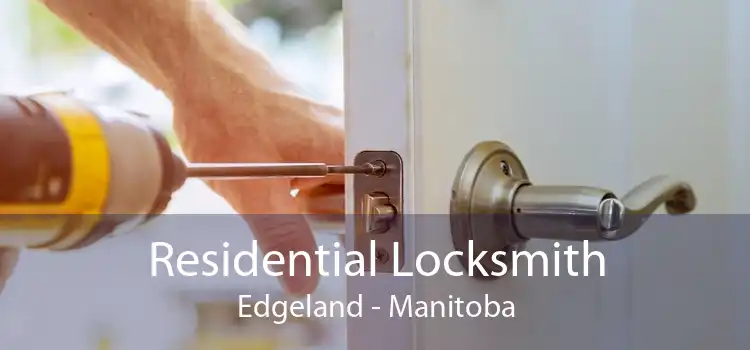 Residential Locksmith Edgeland - Manitoba