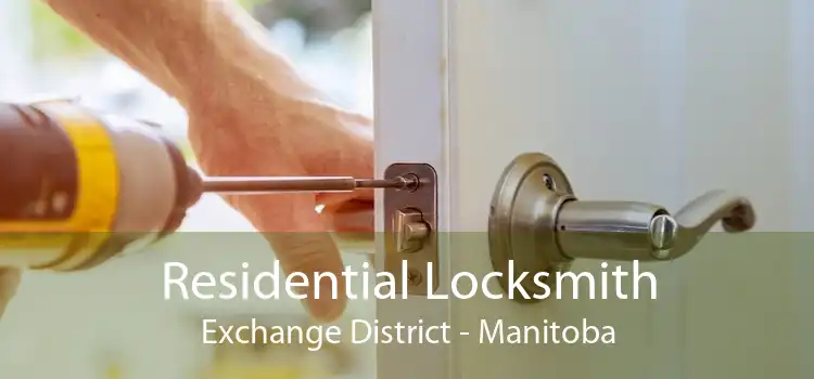 Residential Locksmith Exchange District - Manitoba