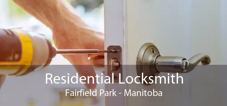 Residential Locksmith Fairfield Park - Manitoba